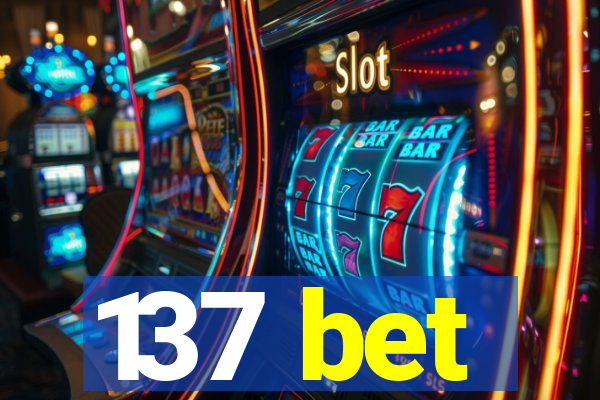 137 bet